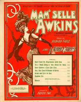 Don't Start No Argerment with Him - From Mamselle 'awkins as presented by the Alfred E. Aarons Musical Comedy Co.