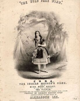 Cora - The Indians Maidens Song - The Wild Free Wind - Sung by Miss Mary Keeley in the New Burletta "The Wigwam" performed with teh greatest success a
