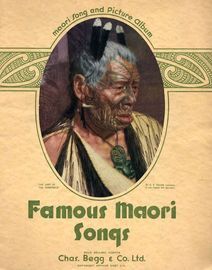 Famous Maori Songs - Maori Song and Picture Album - For Voice and Piano - With Illustrations