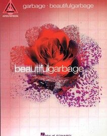 Garbage - Beautiful Garbage Album - Authentic Transcriptions with Notes and Tablature