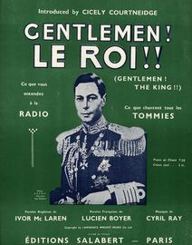 Gentlemen! Le Roi!! (Gentlemen! The King!!) - Song - Introduced by Cicely Courtneidge - French Edition with English and Frenc words