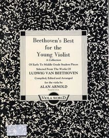 Beethoven's Best for the Young Violist - A collection of early to middle grade student pieces selected from the works of Ludwig van Beethoven