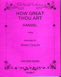 Handel - How Great Thou Art - Piano Solo - The Walsh Collection