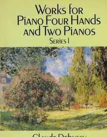 Debussy - Works for Piano Four Hands and Two Pianos - Series 1