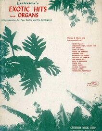 Criterion's Exotic Hits for all Organs - With Registrations for Pipe, Electric & Pre Set Organs