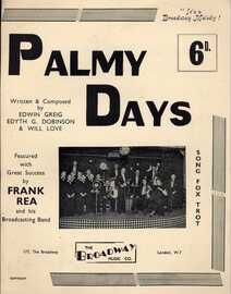 Palmy Days - Song Fox Trot - Featured with Great Success by Frank Rea and his Broadcasting Band