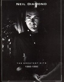 Neil Diamond - The Greatest Hits - 1966 to 1992 - For Voice and Piano or Guitar - Featuring Neil Diamond