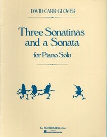 Glover - Three Sonatinas and a Sonata - For Piano Solo