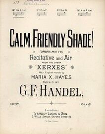 Handel - Calm Friendly Shade! - Recitative and Air from the Opera "Xerxes" - In the Key of E flat Major for Low Voice