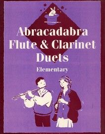 Abracadabra - Flute & Clarinet Duets - Elementary