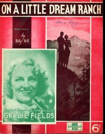 Copy of On a Little Dream Ranch - Song - Gracie Fields (b/w photo)