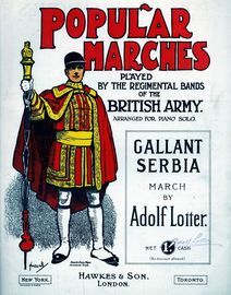 Gallant Serbia. Popular Marches played by the Regimental Bands of the British Army