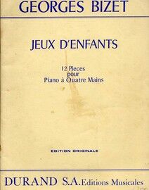Bizet - Jeux d'enfants Opus 22 - 12 Pieces pour Piano a Quatre Mains - Edition Originale