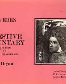 A Festive Voluntary - Variations On Good King Wenceslas - for Organ
