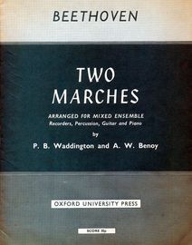Beetoven - Two Marches - Arranged for Mixed Ensemble (Recorders, Percussion, Guitar and Piano)