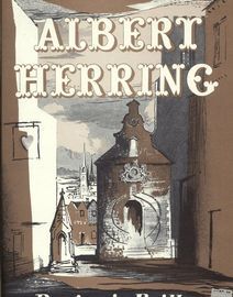 Albert Herring - A Comic Opera In Three Acts - Op. 39 - B. & H. No. 16241