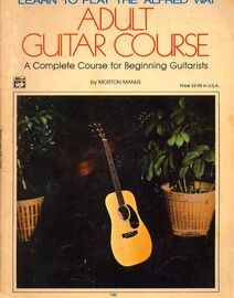 Adult Guitar Course - A Complete Course for Beginning Guitarists - Learn to Play the Alfred Way