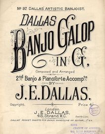 Dallas Banjo Galop in G. Composed and Arranged with 2nd Banjo & Pianoforte Accompaniments