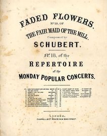 Faded Flowers - No. 18 of The fair maid of the Mill   - No. 18 of the Repertoire of the Monday Popular Concerts Series