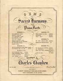 Gems of Sacred harmony for the pianoforte, Book 1. Arranged by Charles Chaulien