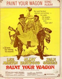 Paint Your Wagon - Vocal Selection - Song Album from the 22 carat rip-roaring fun musical