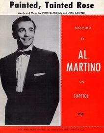 Painted, Tainted Rose - Recorded by Al Martino on Capitol - For Piano and Voice with chord symbols