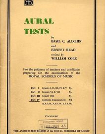 Aural Tests - Part IV Diploma Examinations - for the guidance of teachers and candidates preparinf for the examinations of the Royal Schools of Music