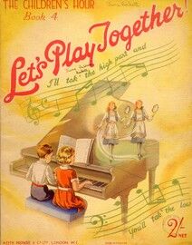 Book Four, Lets Play Together! Piano Duets
