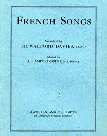 60 French Songs - Arranged by Sir Walford Davies K.C.V.O - For Voice & Keyboard - Including Noels, L'Acienne Musique Francaise, Chansons Patriotiques,