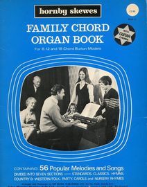 Family Chord Organ Book No. II - for 8, 12 and 18 Button Models - 56 Popular Melodies and Songs - with Guitar Chords