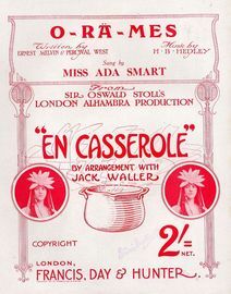 O-Ra-Mes - Sung by Miss Ada Smart in Sor Oswald Stoll's London Alhambra Production "En Casserole" - For Piano and Voice