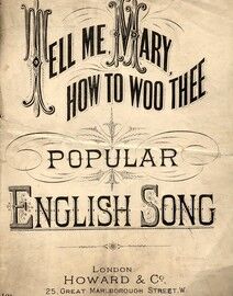 Tell Me, Mary, How to Woo Thee, Popular English Ballard