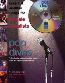 10 Essential Audition Songs for Female Vocalists - Pop Divas - Professionally recorded backing tracks on CD for rehearsal and auditions - For Piano/Vo