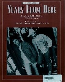 Years From Here - Featuring Baker and Myers - Original Sheet Music Edition