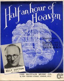 Half an hour of Heaven - Featured and Broadcast by Billy Cotton and his band - For Piano and Voice with Ukulele chord symbols