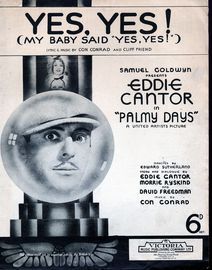 Yes, Yes! (My baby said "yes,yes!") - from the picture Palmy Days featuring Eddie Cantor