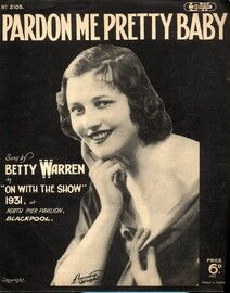 Pardon Me Pretty Baby - Betty Warren in "On with the Show" Betty Warren