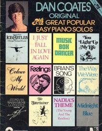 Dan Coates Original, Plus 12 Great Popular Easy Piano Solos - For Piano and Voice with Chords - Featuring Dan Coates