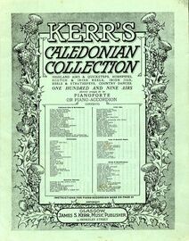 Kerr's Caledonian Collection - 109 Airs, Quicksteps, Hornpipes, Scotch and Irish Reels - Arranged for Piano or Piano Accordion
