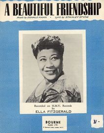 A Beautiful Friendship - Recorded and Featured by Ella Fitzgerald on H.M.V Records
