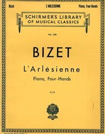 Bizet - L'Arlesienne - Piano Duet - Schirmer's Library of Musical Classics Vol. 358 - Incidental Music to the Melodrama by Alphonse Daudet