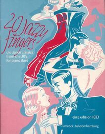 20 Jazzy fingers - 6 Dance Classics from the 30's for Piano Duet