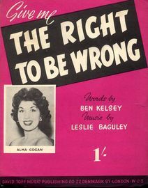 Give Me The Right To Be Wrong  - Song Featuring Alma Cogan