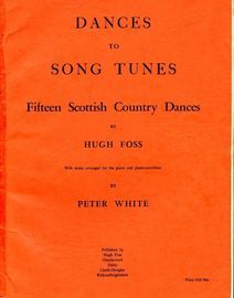 Dances to Song Tunes - Fifteen Scottish Country Dances - For Piano and Piano Accordion - With a Guide to Steps