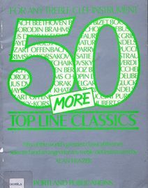 50 More Topline Classics - Fifty of the world's greatest classical themes selected and arranged for any treble clef instrument