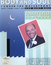Body and Soul The Johnny Green Songbook - 22 songs with full words and music
