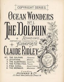 Ocean Wonders No. 1 - The Dolphin - Rondino composed and fingered for the Pianoforte