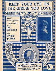 Keep Your Eye on The Girlie You Love - Herman Darewski Sixpenny Edition - As Sung by Daisy James
