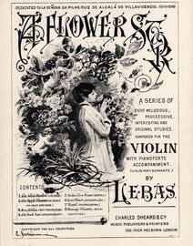 A Flower Story - A Series of Eight Melodious. Progressive, Interesting and Original Studies for Violin with piano accompaniment