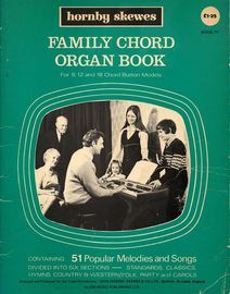 Family Chord Organ Book - For 8, 12 and 18 Chord Button Models - Book IV - Containing 51 Popular Melodies and Songs